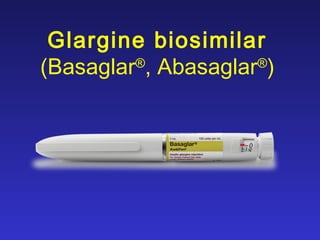 Glargine biosimilar
(Basaglar®
, Abasaglar®
)
 