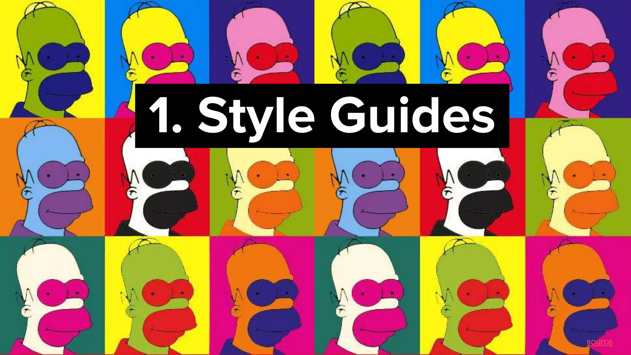 1. Style Guides
source
 