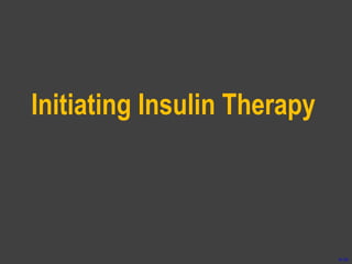 Initiating Insulin Therapy
6-36
 