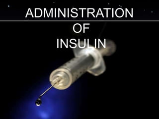 1. Prevention of dosage errors
2. Insulin syringe
3. Procedure of administration
4. Insulin I/V infusion
 