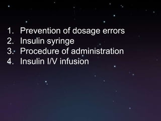 Insulin syringe
•Usual range of needles- 27-29 gauge
•½ inches long
 