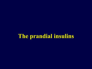 The prandial insulins 