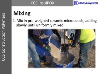 Intermixable Components ChemCo Systems InsulPOX™ Cryogenic Insulating Polymer Concrete (IPC ...