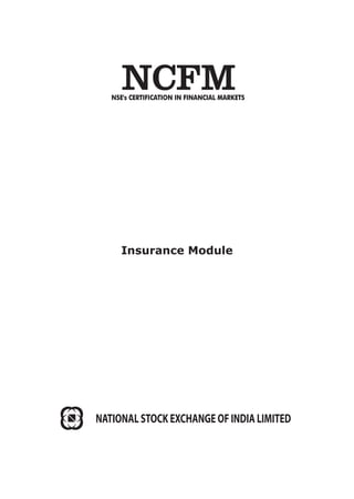 Insurance Module




NATIONAL STOCK EXCHANGE OF INDIA LIMITED
 