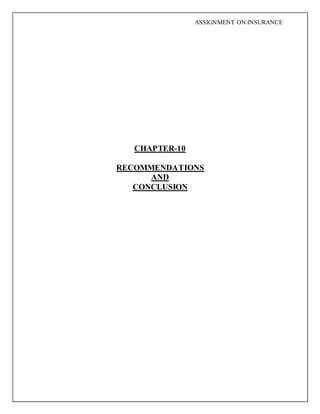 ASSIGNMENT ON INSURANCE
CHAPTER-10
RECOMMENDATIONS
AND
CONCLUSION
 