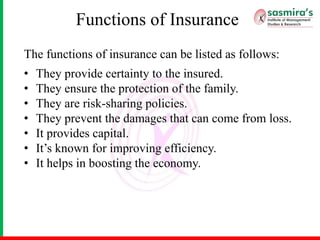 The functions of insurance can be listed as follows:
• They provide certainty to the insured.
• They ensure the protection...