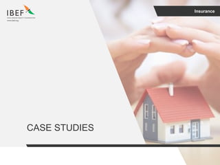 Insurance
CASE STUDIES
 