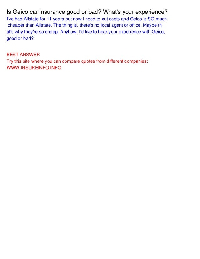 Is Geico car insurance good or bad? What's your experience?