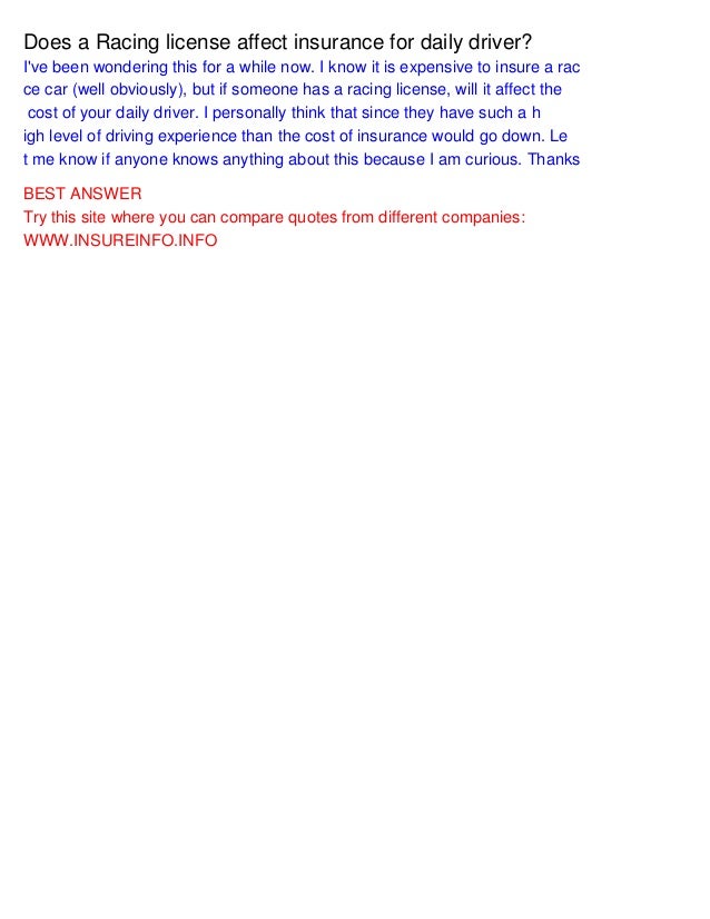 Does a Racing license affect insurance for daily driver?