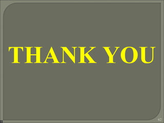 62
THANK YOU
 