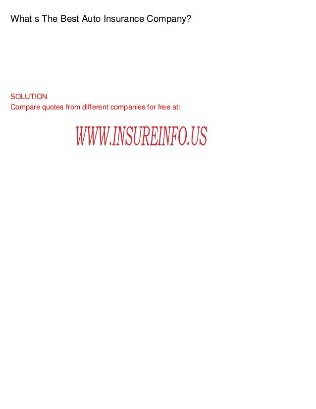 What s The Best Auto Insurance Company? What s The Best Auto Insurance Company?