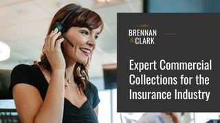 Expert Commercial Collections for the Insurance Industry