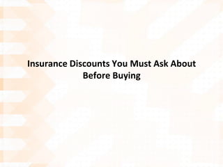 Insurance Discounts You Must Ask About Before Buying 