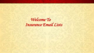 Welcome To
Insurance Email Lists
 