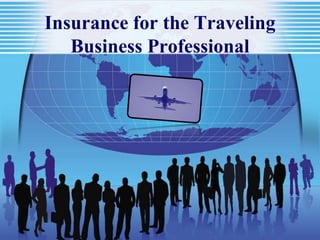 Insurance for the Traveling Business Professional 