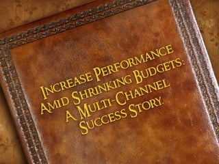 The Insurance Direct Marketing Forum 2009 Increase Performance Amid Shrinking Budgets A Multi-Channel Success Story Phil Crampe Director, Multi-Channel Marketing Strategy Savings Bank Life Insurance © 2009 Acxiom Corporation. All Rights Reserved. 