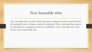 Uninsurable Risk Examples Insurance Principles of Business . pptx | PPTX