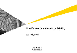 Nonlife Insurance Industry Briefing

June 26, 2012
 