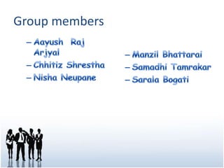 Group members
 