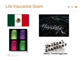 Life Insurance Scam 
 