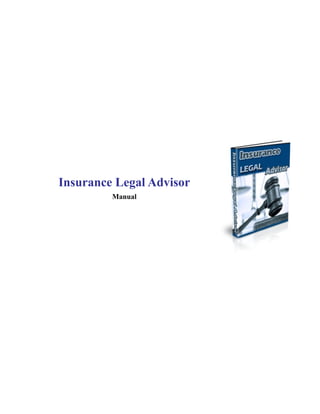 Insurance Legal Advisor
Manual
 