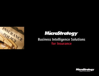 Business Intelligence Solutions
         for Insurance




                           MOBILE INTELLIGENCE
 