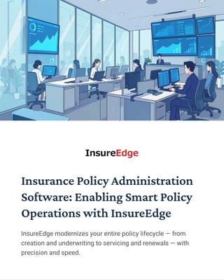 Insure Edge Insurance Policy Administration Software: Enabling Smart Policy ...