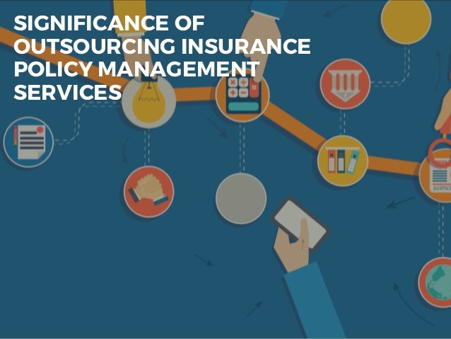 Insurance Policy Management Services Simplify your Insurance Policy Management Services Simplify your