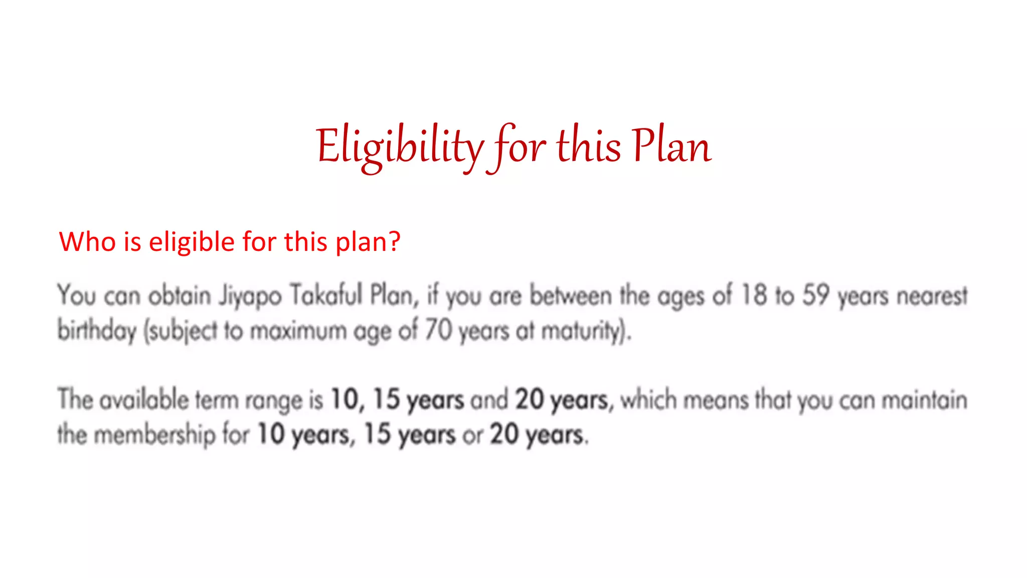 Eligibility for this Plan
Who is eligible for this plan?
 