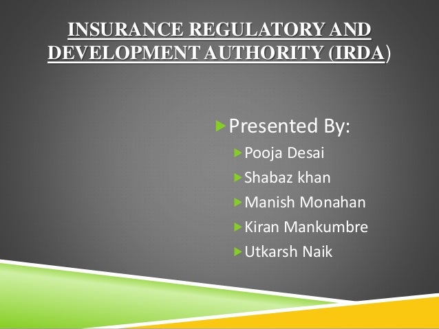 Insurance regulatory and development authority (irda)