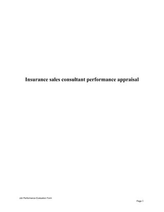 Insurance sales consultant performance appraisal
Job Performance Evaluation Form
Page 1
 