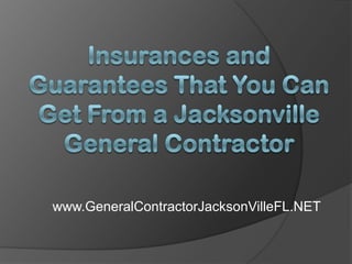 www.GeneralContractorJacksonVilleFL.NET
 