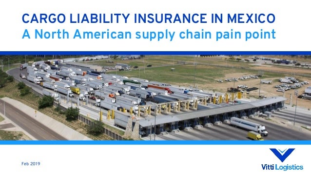 Cargo liability insurance in Mexico, a North America Cargo liability insurance in Mexico, a North America