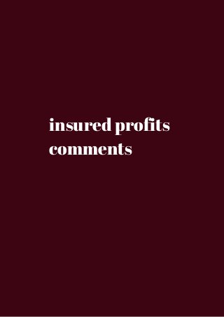 insured profits 
comments 
 