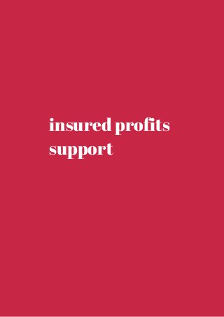 insured profits 
support 
 