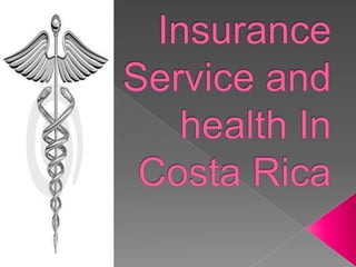 Insurance Service and health In      Costa Rica 