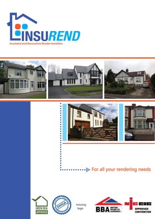 Insulated and Decorative Render Installers
For all your rendering needs
missing
logo
 