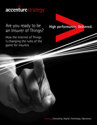 Are you ready to be
an Insurer of Things?
How the Internet of Things
is changing the rules of the
game for insurers
 
