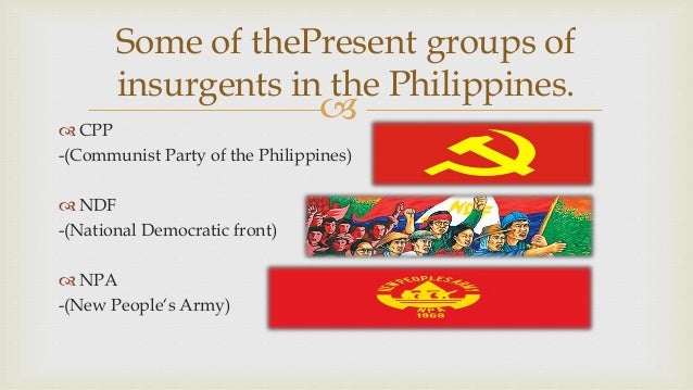 communist insurgency in the philippines history essay Taking history as the take off point this paper argues that homesteading, communist insurgency was, among others, resettlement through the edcor in. communist insurgency in the philippines history essay Taking history as the take off point this paper argues that homesteading, communist insurgency was, among others, resettlement through the edcor in.
