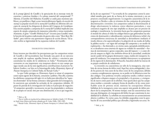 de las de sus superiores”.43
La revuelta de los campesinos contra la auto-
ridad tomaba gran parte de su fuerza de la misma conciencia y era un
proyecto constituido negativamente. La negación característica de la in-
surgencia se llevaba a cabo en términos de dos conjuntos de principios:
discriminación e inversión. Los campesinos usaban la discriminación al
dirigir selectivamente la violencia contra objetivos particulares, y una
conciencia negativa de este tipo ampliaba su alcance por un proceso de
analogía y transferencia. La inversión hacía que los campesinos pusieran
el mundo de cabeza al violar los códigos básicos que gobernaban las rela-
ciones de dominación y subordinación: normas de deferencia verbal y las
correspondientes estructuras de autoridad se derrumbaron mediante el
insulto directo a los superordinados y la adopción de sus modos de habla;
la palabra escrita —un signo del enemigo del campesino y un medio de
explotación— fue destruida y, en ciertos casos, apropiada simbólicamen-
te; se desafiaron otros sistemas de signos no verbales de autoridad —for-
mas de movimientos y gestos corporales, usos del espacio—; y como ob-
jeto de ataques se eligió a los símbolos obvios de la autoridad, condición
social y poder de los grupos dominantes: ropas, medios de transporte, lu-
gares de residencia. Los campesinos rebeldes destruyeron o se apropiaron
de los signos de la dominación. Al hacerlo, buscaban abolir las marcas de
su propia condición de subalternos.
La inversión era característica no sólo de la insurgencia, sino tam-
bién de ciertas formas de delito rural. Aquí hay cierta ambigüedad, y des-
de los puntos de vista tanto de las elites como de los campesinos, debido
a razones completamente opuestas, no se podía ver la diferencia entre los
dos códigos. Una poderosa revuelta campesina tendía a imbuir nuevos
significados a dispares ataques a la propiedad y a la persona, y a integrar-
los de nuevo como parte de la rebelión. Esto quería decir que los campe-
sinos tendían a entender cualquier forma de desafío a la ley como justi-
ficables actos de protesta social, mientras las concepciones elitistas
hablaban de la insurgencia como una especie más grande de delito pro-
ducto de la conspiración. Al mismo tiempo, eran las características mis-
mas que distinguían a la insurgencia del delito las que constituían la mo-
dalidad de la rebelión. La rebelión era necesariamente un acontecimiento
abierto y público. En varios casos, los rebeldes aseguraban tener la apro-
bación de una autoridad pública que afirmaba y legitimaba sus actos. Ar-
2. INSURGENTES SUBALTERNOS Y SUBALTERNOS INSURGENTES 59
de la pratap [gloria] de Gandhi y la apreciación de su mensaje venía de
creencias y prácticas hindúes y la cultura material del campesinado”.40
Además, el nombre del Mahatma (Gandhi) se usaba para reuniones pú-
blicas y en panfletos y llegó a estar inextricablemente ligado a la noción de
swaraj. La popular noción de la swaraj del Gandhiji era diferente del con-
cepto de swaraj de los dirigentes de distrito del Congreso de Gorakhpur.
Esta noción popular y campesina de la swaraj del Gandhiji implicaba una
especie de utopía campesina de impuestos reducidos y rentas nominales.
Asimismo, el grito “Gandhi Maharaj ki jai” [victoria para Gandhi] tomó
la función de los gritos tradicionales de guerra tales como “Bam Bam Ma -
hadeo”, para volverse una apremiante exigencia de acción directa. Tal ac-
ción recibía su legitimidad de las supuestas órdenes de Gandhi.
INSURGENTES SUBALTERNOS
Estos intentos por descubrir las percepciones que los campesinos tenían
de Gandhi y del nacionalismo han formado una parte de un ejercicio
más amplio de explorar aquellas formas de cultura y conciencia que
constituían los modos de lo subalterno en India.41
Permítaseme ahora
centrarme en una importante veta temprana abierta en este campo que
sigue siendo una de las más significativas contribuciones al proyecto Su-
baltern Studies y un hito en la historiografía india: Elementary Aspects of
Peasant Insurgency in Colonial India, de Ranajit Guha.42
Lo que Guha persigue en Elementary Aspects es situar al campesino
como sujeto-agente de la historia, consciente y político. Para ello, examina
las rebeliones campesinas del siglo XIX en India para identificar los “aspec-
tos elementales” de las formas comunes e ideas generales de la insurgencia,
la conciencia que animaba las actitudes de los campesinos rebeldes. El
punto de partida de la investigación de Guha es el principio de negación:
“el campesino aprendió a reconocerse no por las propiedades y atributos
de su propio ser social, sino por una disminución, si no es que negación,
58 CULTURAS DE HISTORIA Y ETNOGRAFÍA
43
Ibid., p. 18.
40
Ibid., p. 48.
41
Esto se verifica en muchas de las colaboraciones en Subaltern Studies I-VI. Writings
on South Asian History and Society, editados por R. Guha, Delhi, 1982-1989.
42
Ranajit Guha, Elementary Aspects of Peasant Insurgency in Colonial India, Delhi,
1983.
 