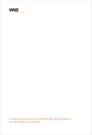 Predicting Outcomes and Prescribing Fitting Solutions
for the Present and Future

 