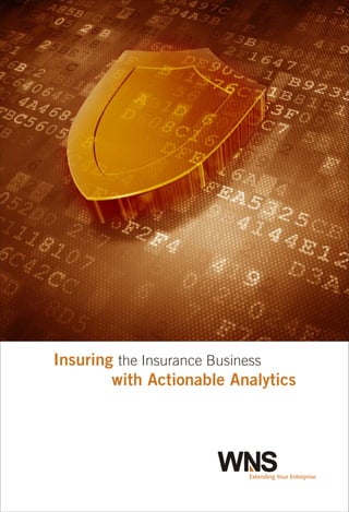 Insuring the Insurance Business
with Actionable Analytics

 