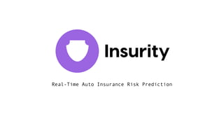 Real-Time Auto Insurance Risk Prediction
 