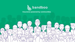 Insurance powered by communities
 