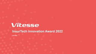 v
14/07/2022
InsurTech Innovation Award 2022
 