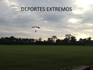 DEPORTES EXTREMOS