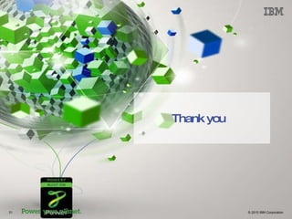 Thank you © 2010 IBM Corporation 