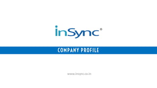 Why Join InSync?
 