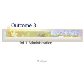 Outcome 3 Int 1 Administration 