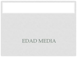 EDAD MEDIA

 